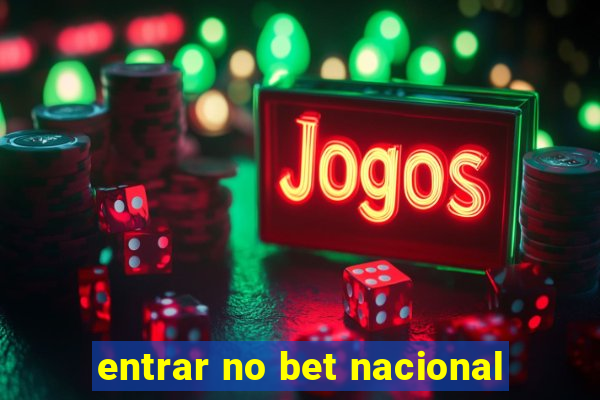 entrar no bet nacional